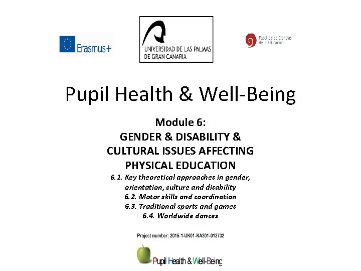 Pupil Health & Well-Being Module 6: GENDER & DISABILITY & CULTURAL ISSUES AFFECTING PHYSICAL