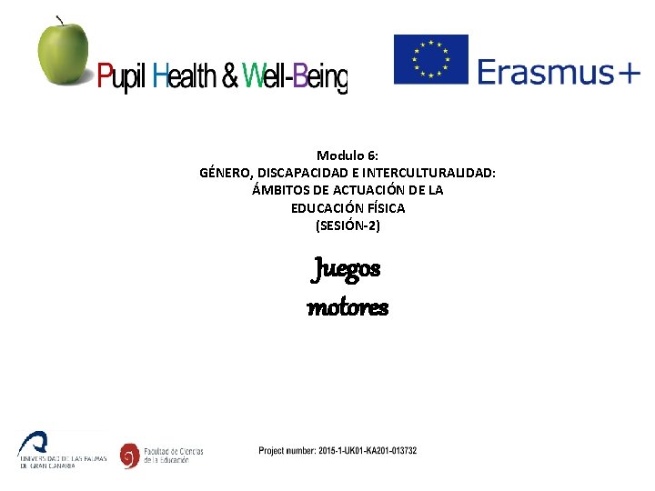 Modulo 6: GÉNERO, DISCAPACIDAD E INTERCULTURALIDAD: ÁMBITOS DE ACTUACIÓN DE LA EDUCACIÓN FÍSICA (SESIÓN-2)