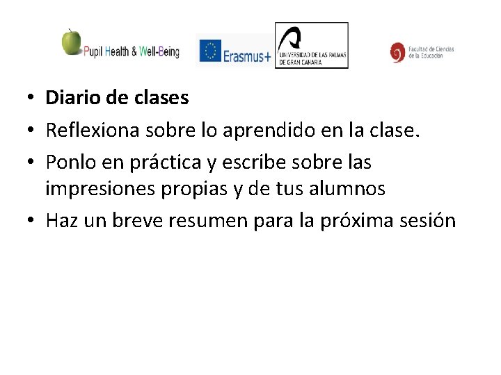  • Diario de clases • Reflexiona sobre lo aprendido en la clase. •