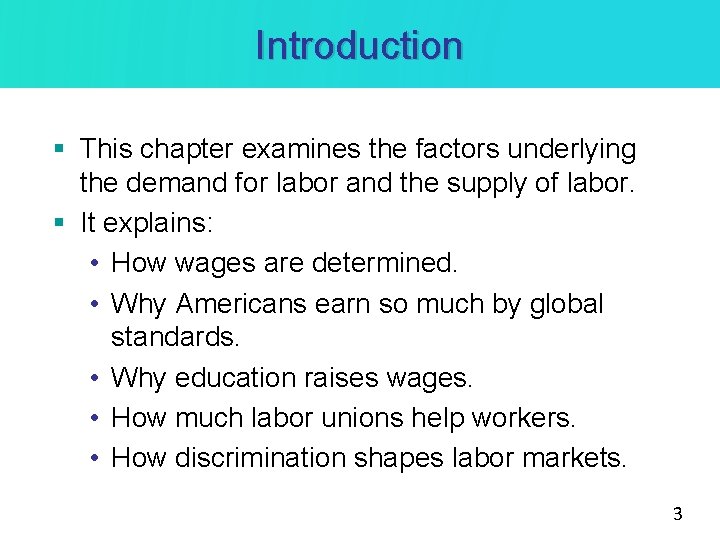 Introduction § This chapter examines the factors underlying the demand for labor and the