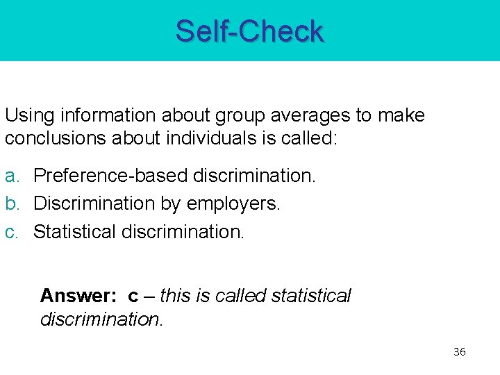 Self-Check Using information about group averages to make conclusions about individuals is called: a.