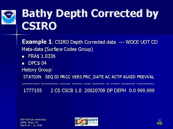 Bathy Depth Corrected by CSIRO Example 1: CSIRO Depth Corrected data --- WOCE UOT