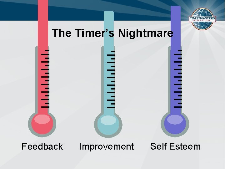 The Timer’s Nightmare Feedback Improvement Self Esteem 