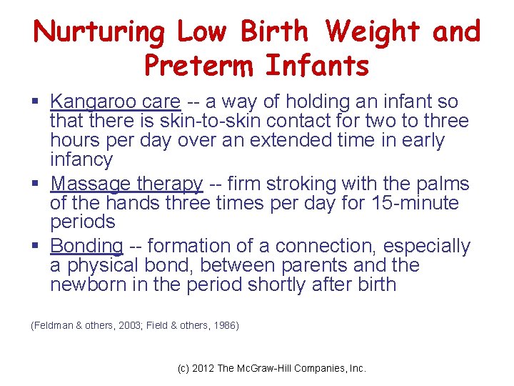 Nurturing Low Birth Weight and Preterm Infants § Kangaroo care -- a way of