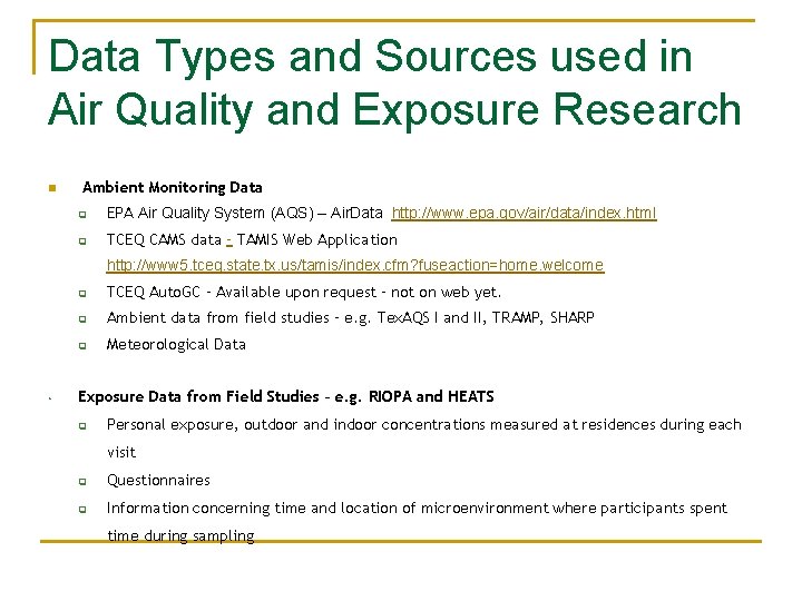 Data Types and Sources used in Air Quality and Exposure Research n Ambient Monitoring