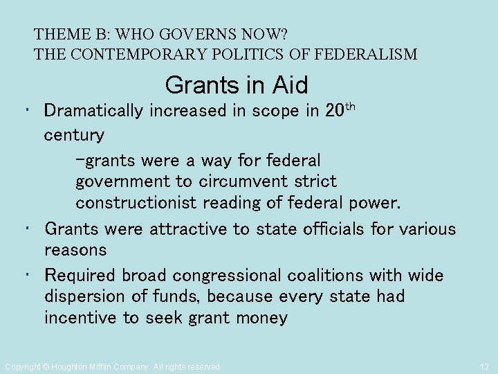 THEME B: WHO GOVERNS NOW? THE CONTEMPORARY POLITICS OF FEDERALISM Grants in Aid •