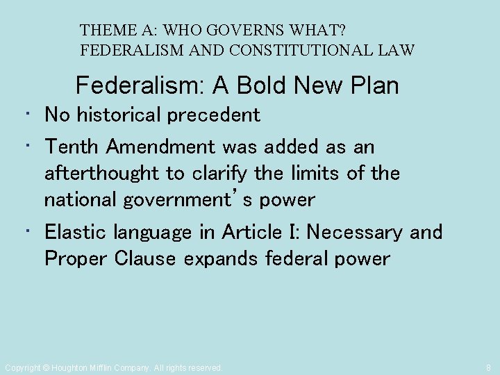 THEME A: WHO GOVERNS WHAT? FEDERALISM AND CONSTITUTIONAL LAW Federalism: A Bold New Plan