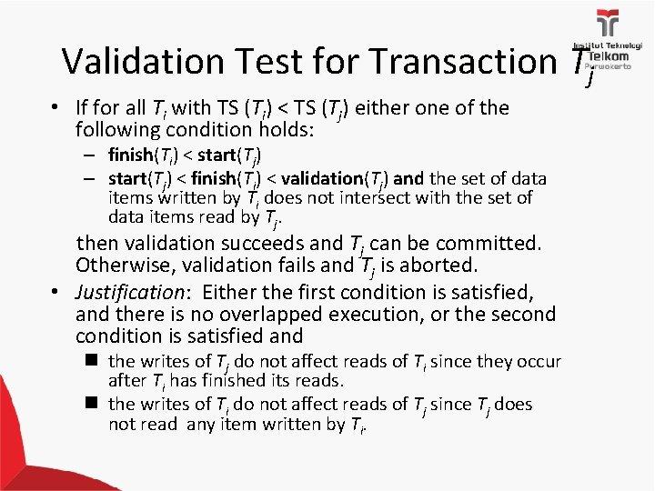 Validation Test for Transaction Tj • If for all Ti with TS (Ti) <