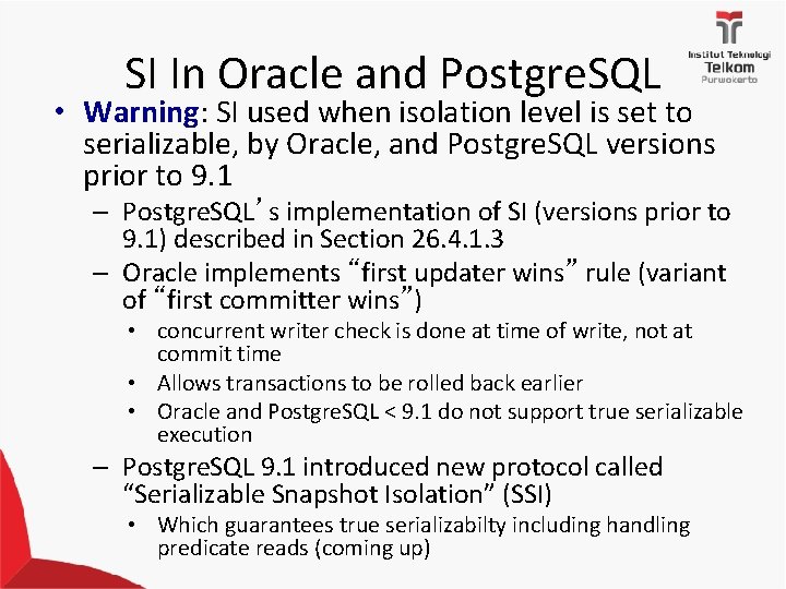 SI In Oracle and Postgre. SQL • Warning: SI used when isolation level is