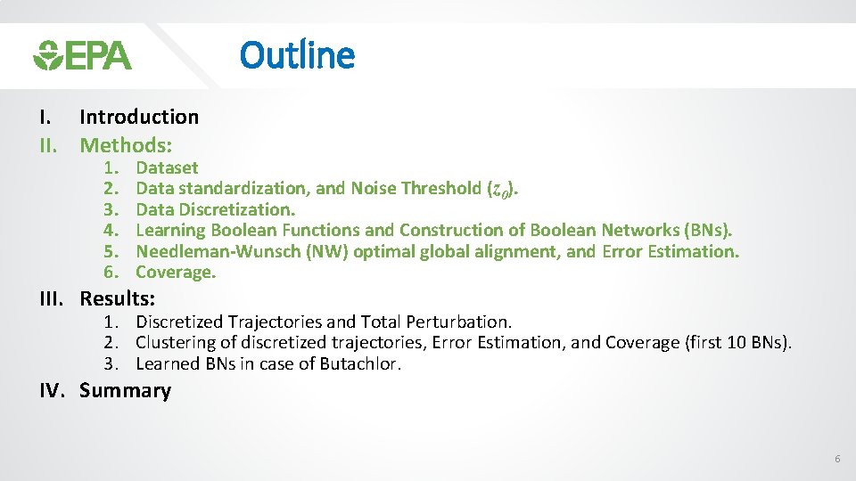 Outline I. Introduction II. Methods: 1. 2. 3. 4. 5. 6. Dataset Data standardization,