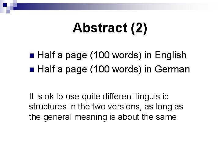 Abstract (2) Half a page (100 words) in English n Half a page (100