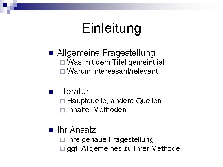 Einleitung n Allgemeine Fragestellung ¨ Was mit dem Titel gemeint ist ¨ Warum interessant/relevant