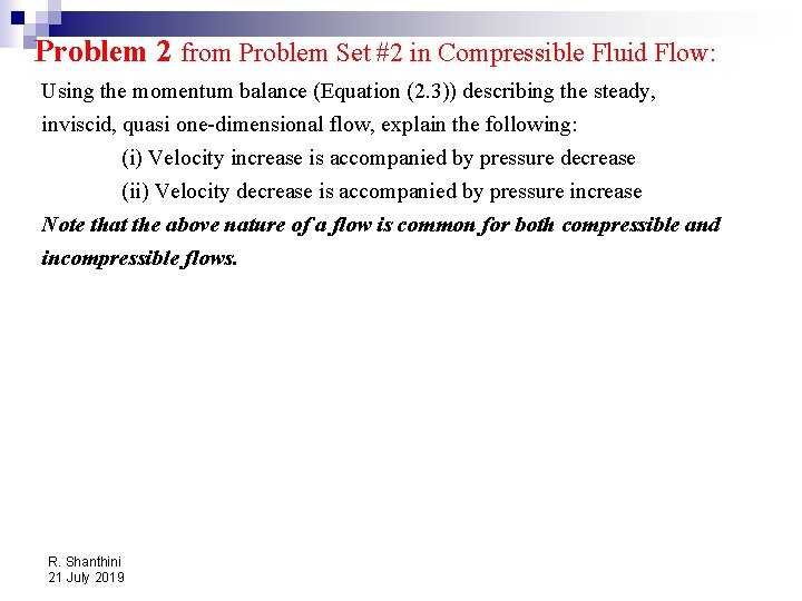 Problem 2 from Problem Set #2 in Compressible Fluid Flow: Using the momentum balance