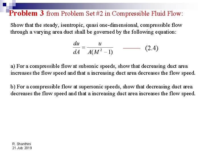 Problem 3 from Problem Set #2 in Compressible Fluid Flow: Show that the steady,