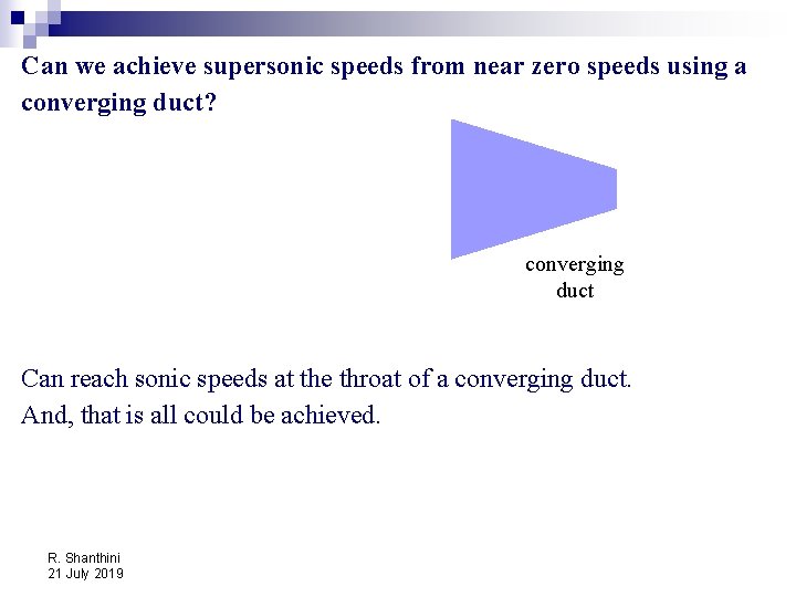 Can we achieve supersonic speeds from near zero speeds using a converging duct? converging