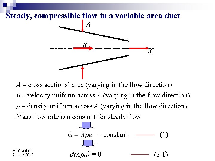 Steady, compressible flow in a variable area duct A u x A – cross
