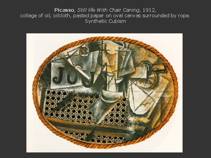 Picasso, Still life With Chair Caning, 1912, collage of oil, oilcloth, pasted paper on