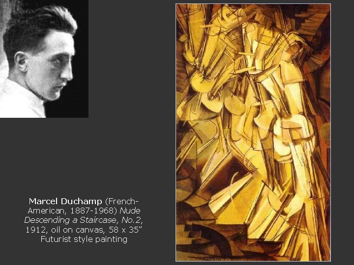 Marcel Duchamp (French. American, 1887 -1968) Nude Descending a Staircase, No. 2, 1912, oil