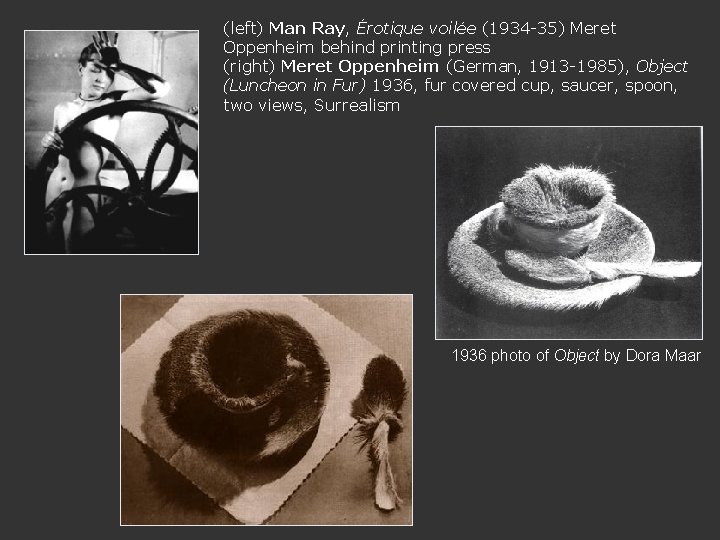 (left) Man Ray, Érotique voilée (1934 -35) Meret Oppenheim behind printing press (right) Meret