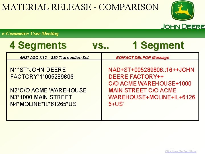 MATERIAL RELEASE - COMPARISON e-Commerce User Meeting 4 Segments ANSI ASC X 12 –