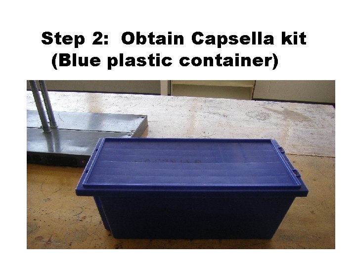 Step 2: Obtain Capsella kit (Blue plastic container)Play 1. Using parts from a Power