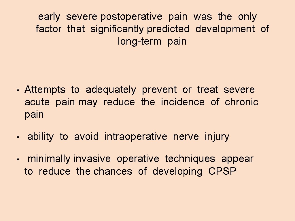 early severe postoperative pain was the only factor that significantly predicted development of long-term