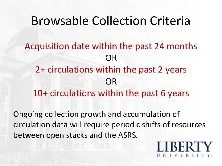 Browsable Collection Criteria Acquisition date within the past 24 months OR 2+ circulations within Browsable Collection Criteria Acquisition date within the past 24 months OR 2+ circulations within