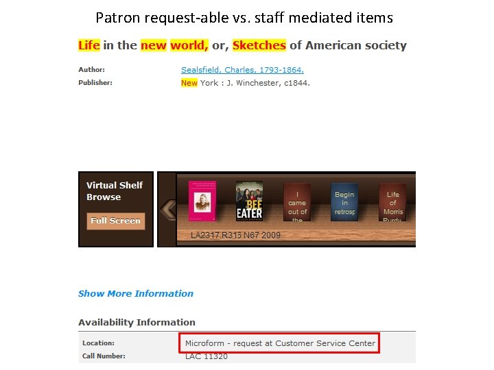 Patron request-able vs. staff mediated items Patron request-able vs. staff mediated items