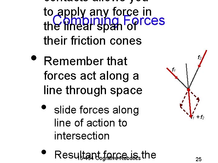  • contacts allows you to apply any force in Combining Forces the linear