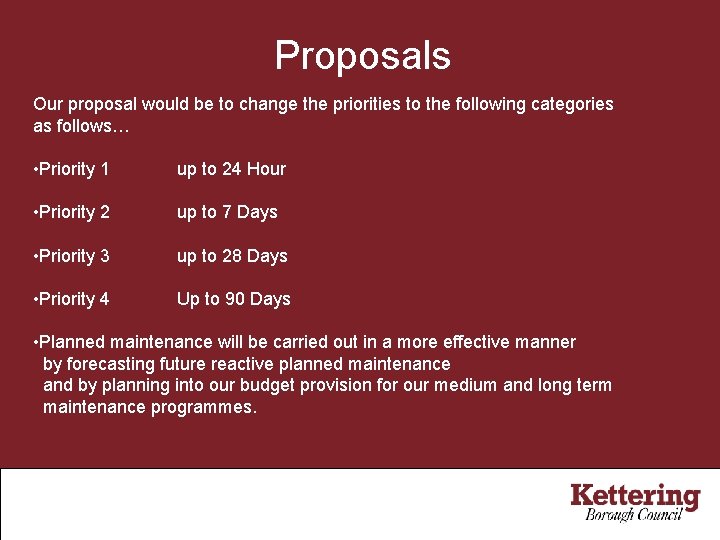 Proposals Our proposal would be to change the priorities to the following categories as
