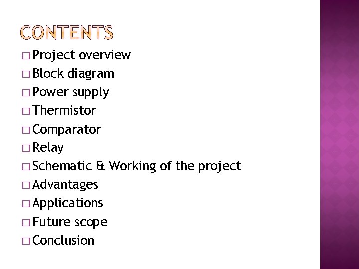 � Project overview � Block diagram � Power supply � Thermistor � Comparator � � Project overview � Block diagram � Power supply � Thermistor � Comparator �