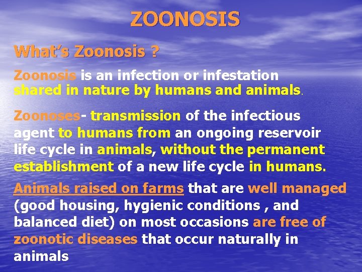 ZOONOSIS What’s Zoonosis ? Zoonosis is an infection or infestation shared in nature by