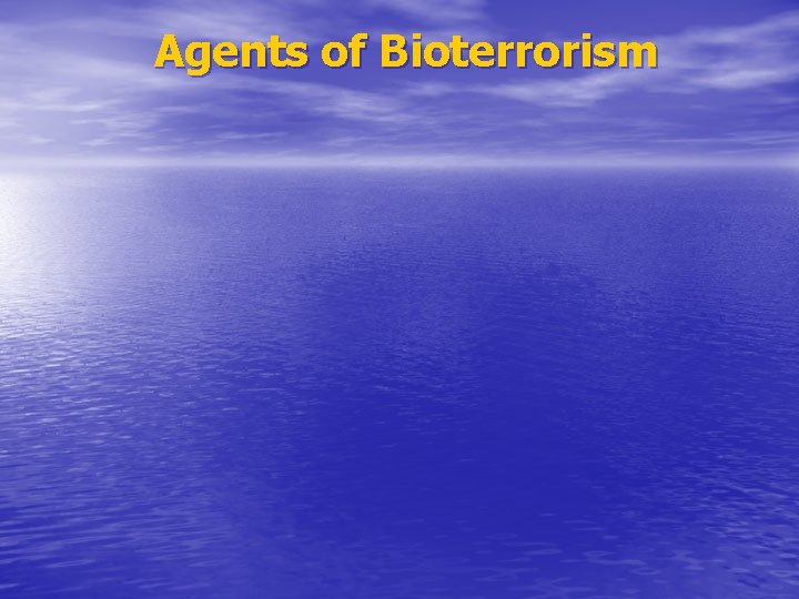 Agents of Bioterrorism 