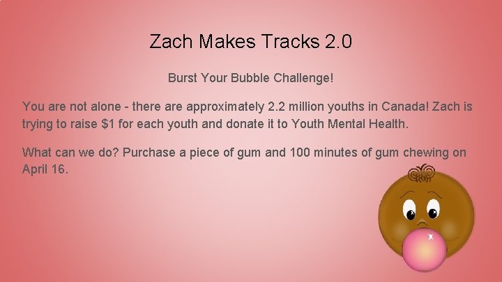 Zach Makes Tracks 2. 0 Burst Your Bubble Challenge! You are not alone -