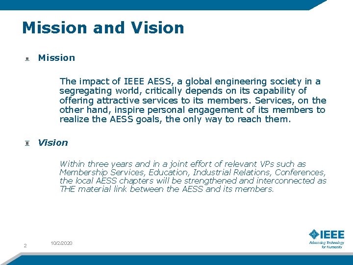 Mission and Vision Mission The impact of IEEE AESS, a global engineering society in