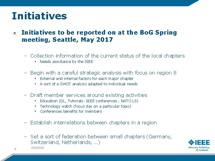 Initiatives to be reported on at the Bo. G Spring meeting, Seattle, May 2017