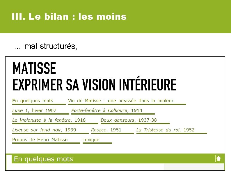 III. Le bilan : les moins … mal structurés, 