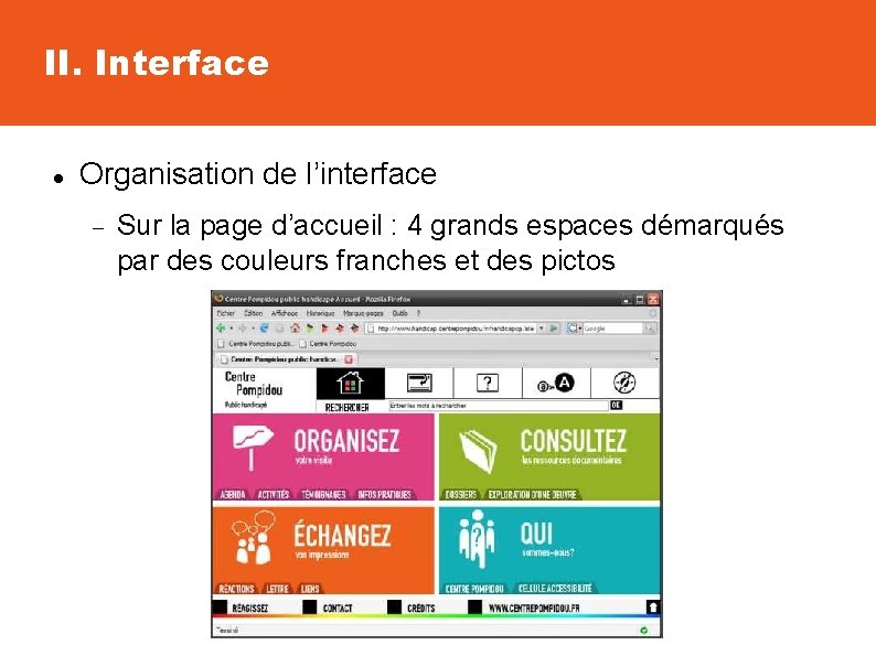 II. Interface Organisation de l’interface Sur la page d’accueil : 4 grands espaces démarqués