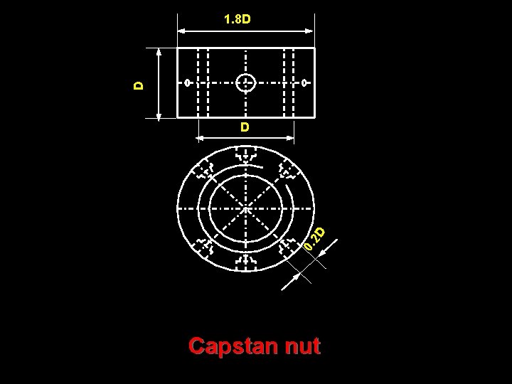 D 1. 8 D 0. 2 D D Capstan nut 