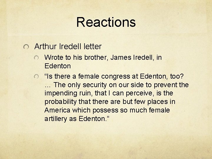 Reactions Arthur Iredell letter Wrote to his brother, James Iredell, in Edenton “Is there