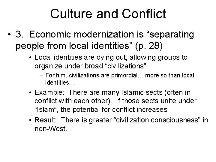 Culture and Conflict • 3. Economic modernization is “separating people from local identities” (p.