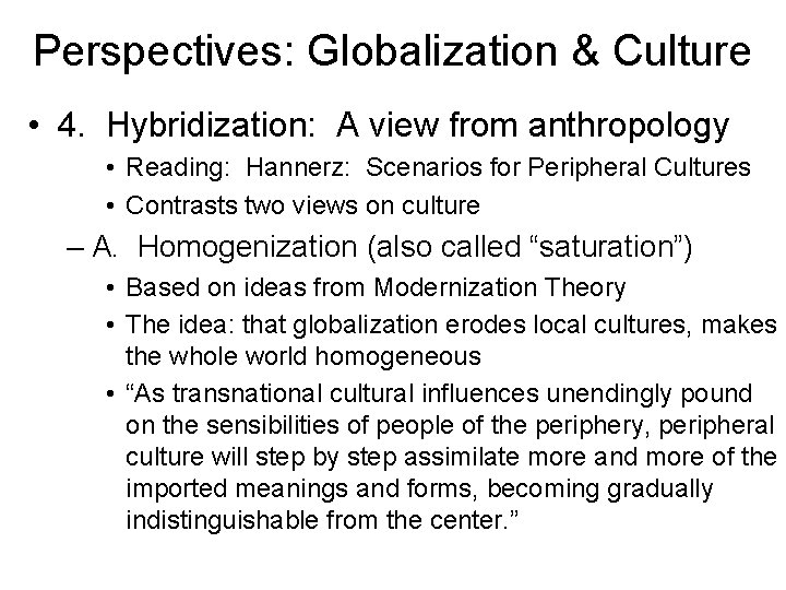 Perspectives: Globalization & Culture • 4. Hybridization: A view from anthropology • Reading: Hannerz: