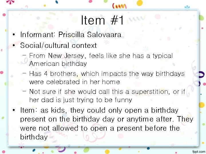 Item #1 • Informant: Priscilla Salovaara • Social/cultural context – From New Jersey, feels