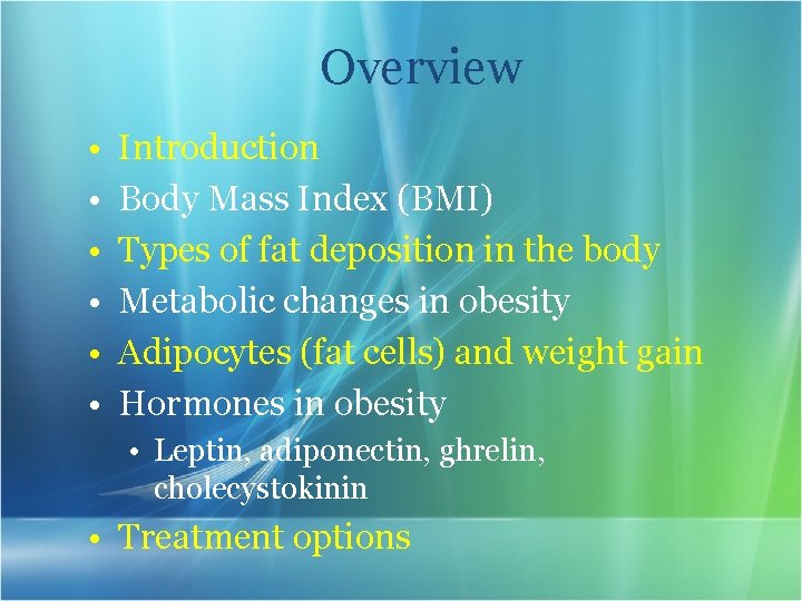 Overview • • • Introduction Body Mass Index (BMI) Types of fat deposition in