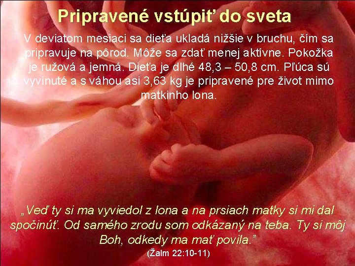 Pripravené vstúpiť do sveta V deviatom mesiaci sa dieťa ukladá nižšie v bruchu, čím