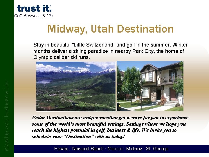 Golf, Business, & Life Midway, Utah Destination Weaving Golf, Business & Life Stay in