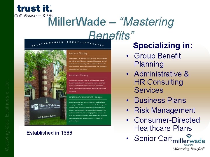 Golf, Business, & Life Miller. Wade – “Mastering Benefits” Weaving Golf, Business & Life