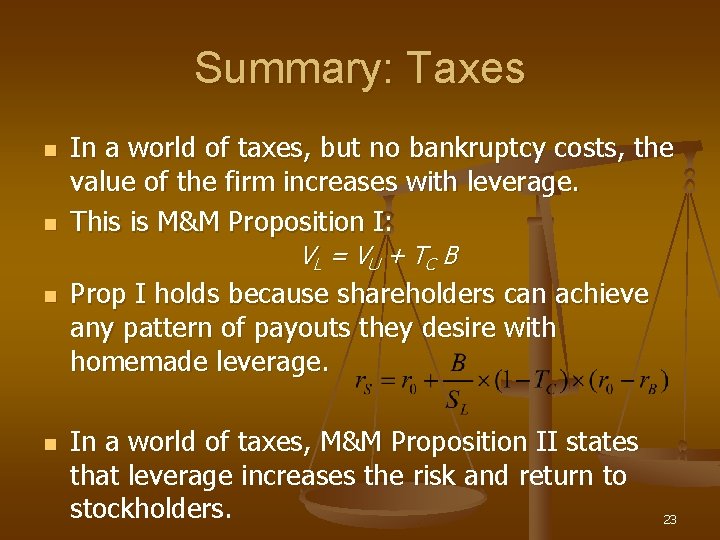Summary: Taxes n n In a world of taxes, but no bankruptcy costs, the