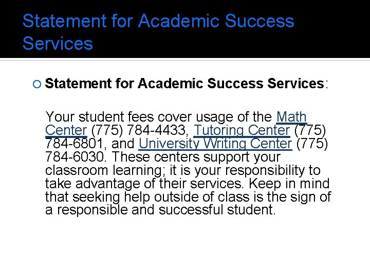 Statement for Academic Success Services Statement for Academic Success Services: Your student fees cover