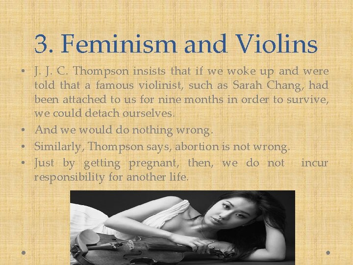 3. Feminism and Violins • J. J. C. Thompson insists that if we woke